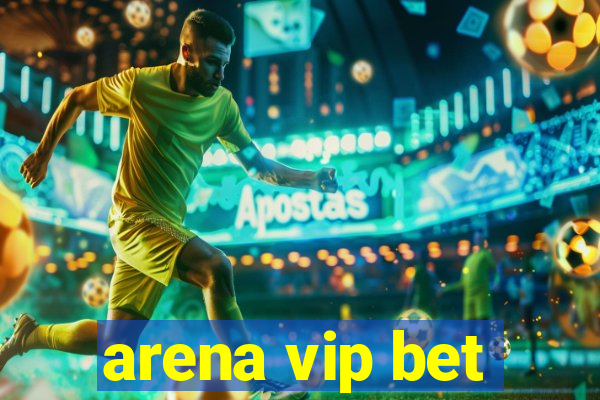 arena vip bet